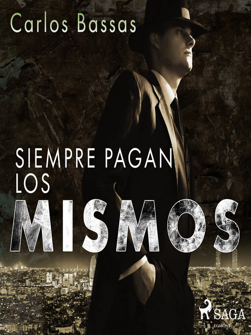 Title details for Siempre pagan los mismos by Carlos Basas - Available